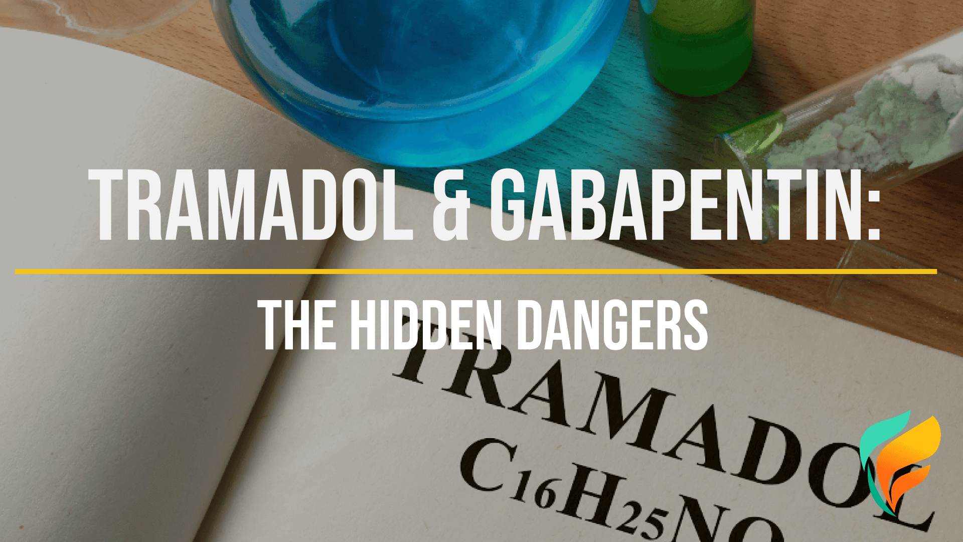 The dangers of mixing tramadol and gabapentin