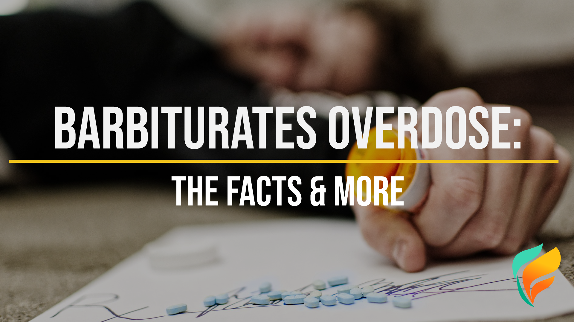 Barbiturates overdose: The Facts