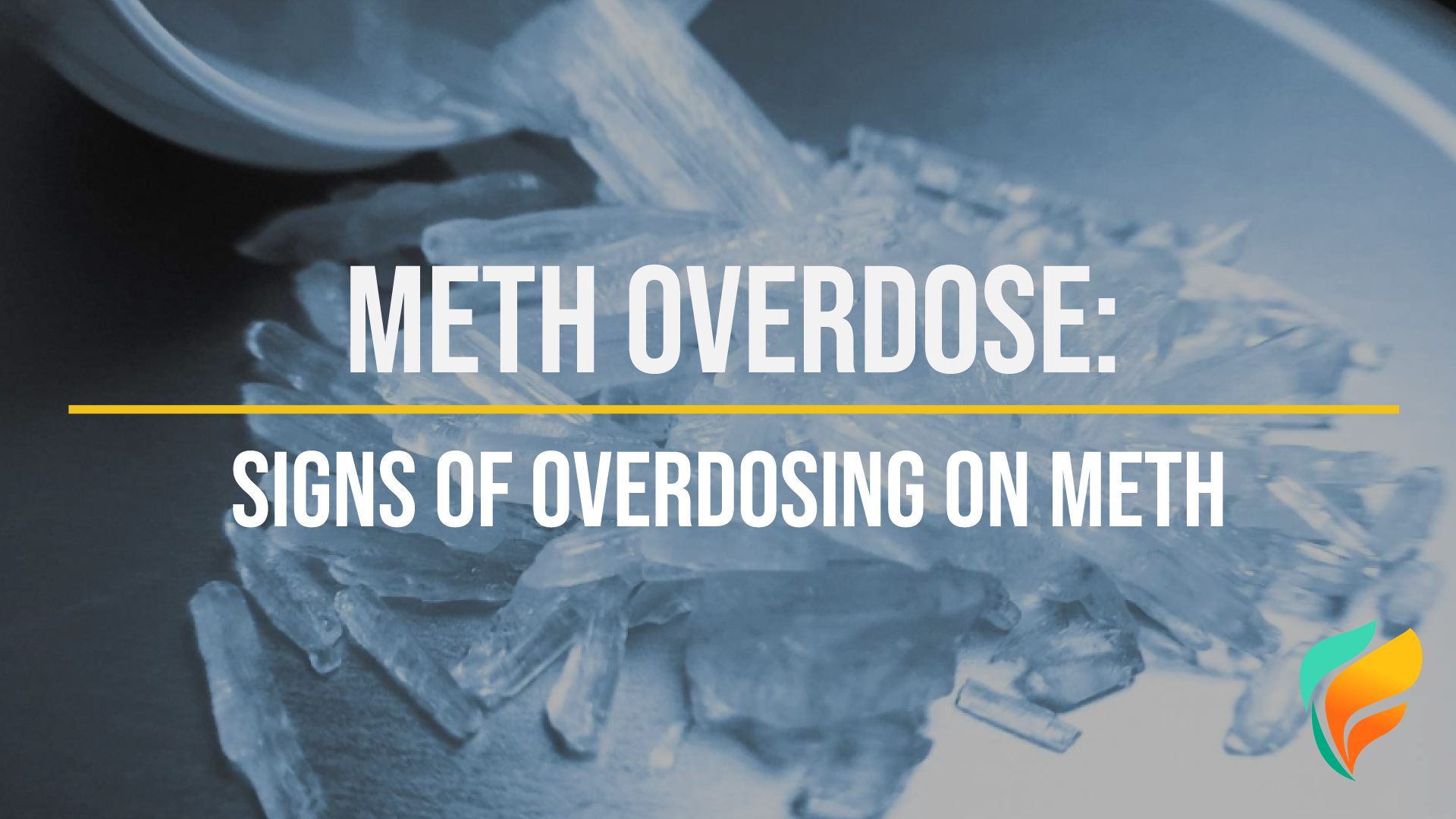 Meth overdose: What are the signs?