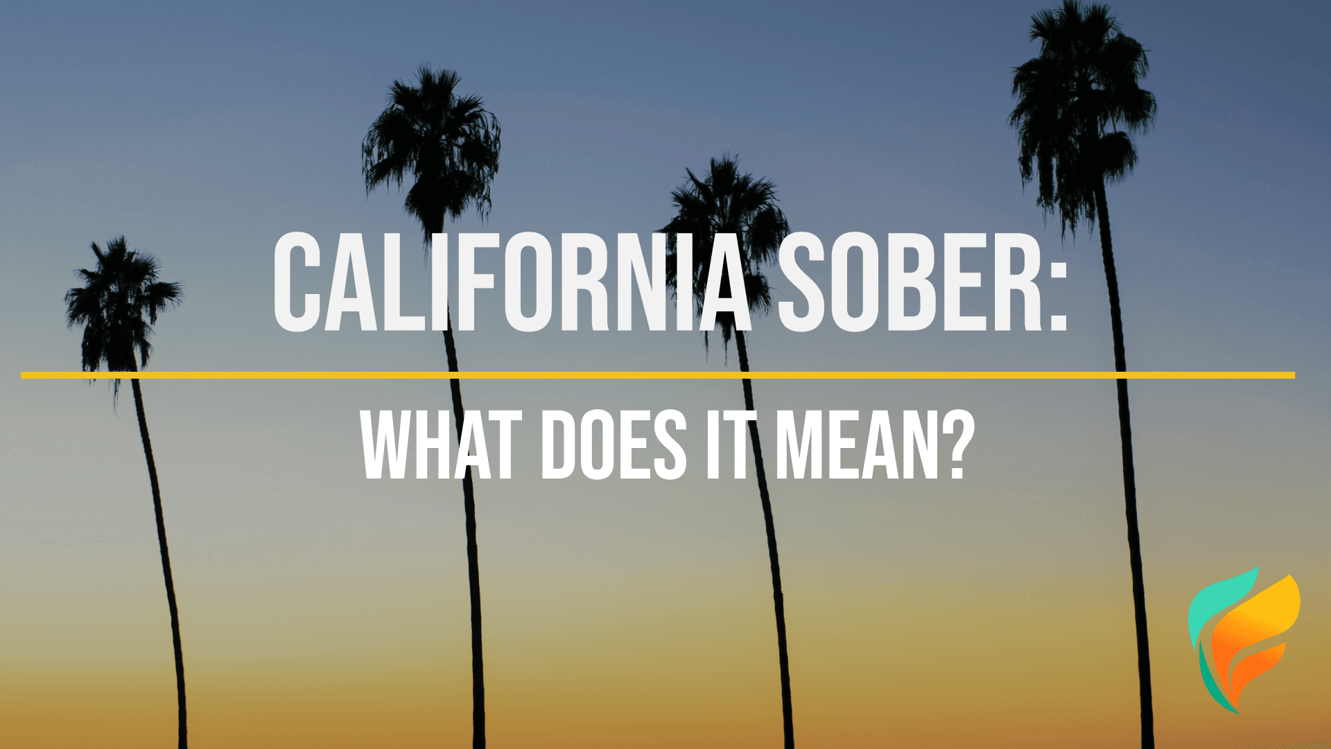 What is California Sober?