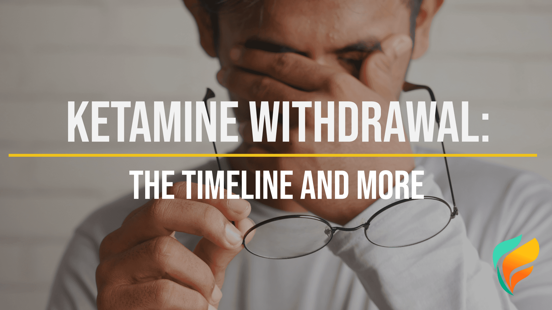 Ketamine Withdrawal: How Long Does it Take?