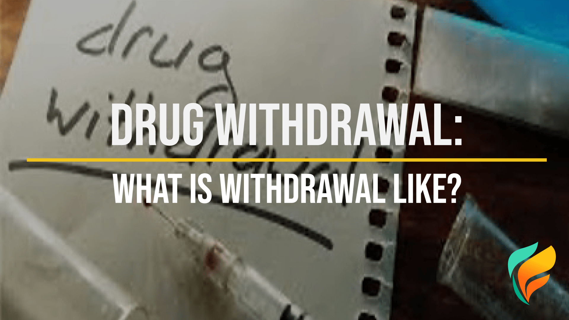 Drug Withdrawal: What is it Like?