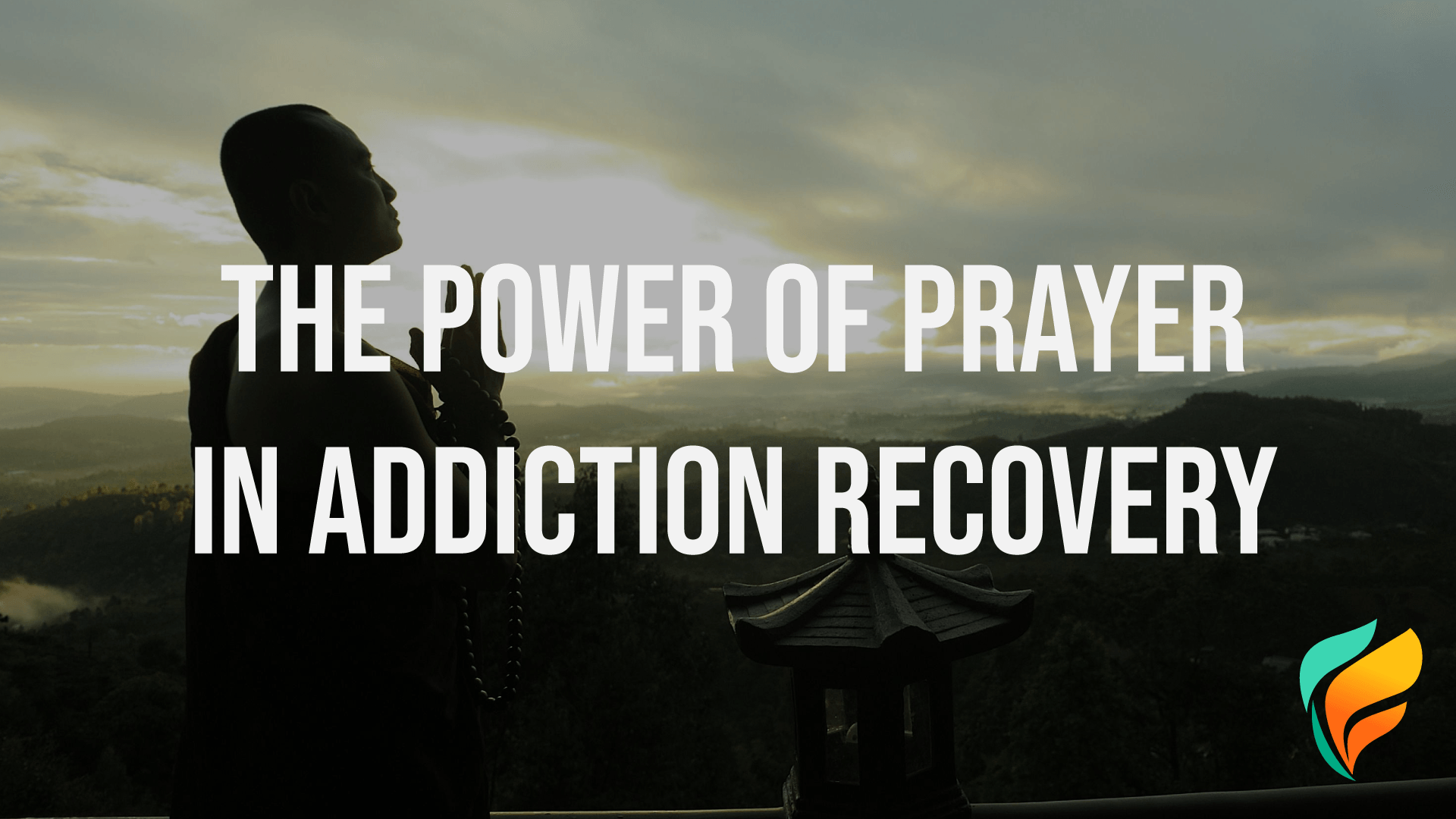 The Power of Prayer in Addiction Recovery