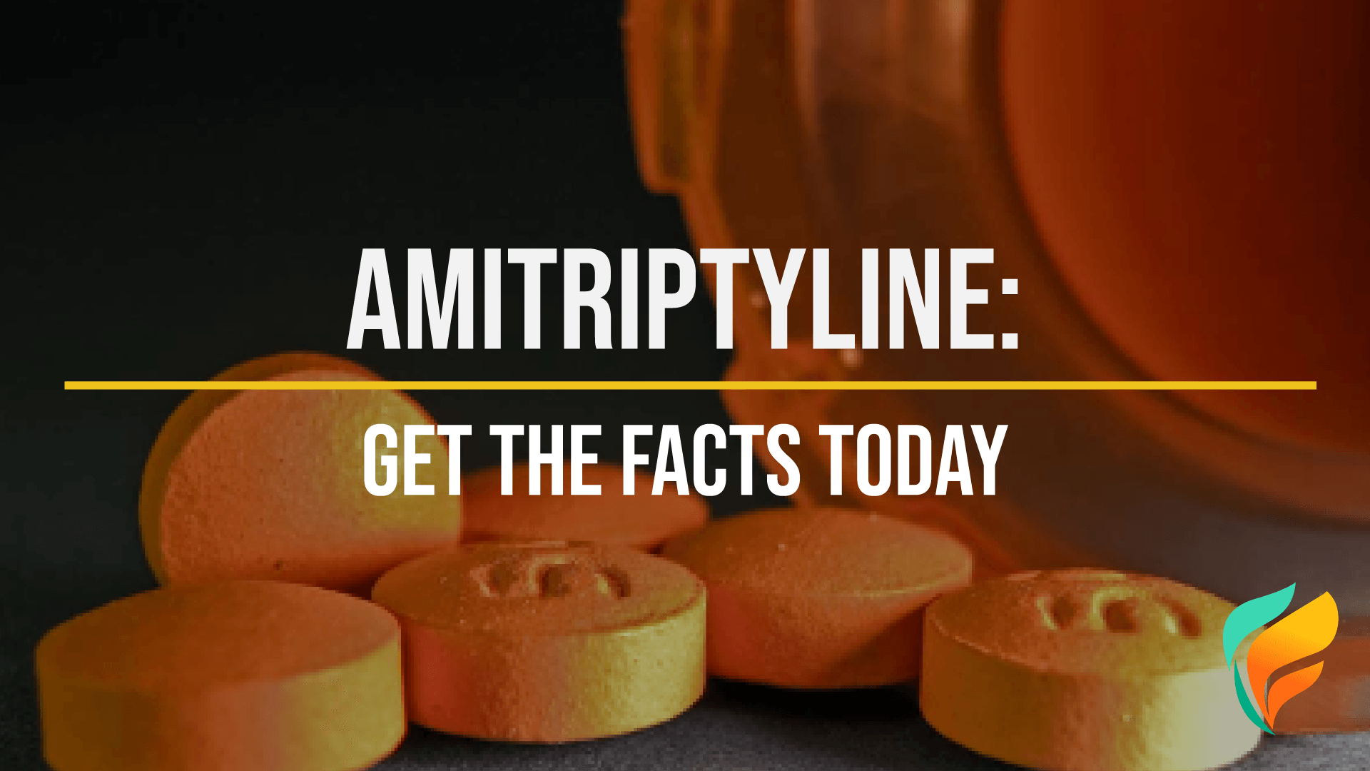 What is Amitriptyline? Photo of orange tablets and a pill bottle on a black background.