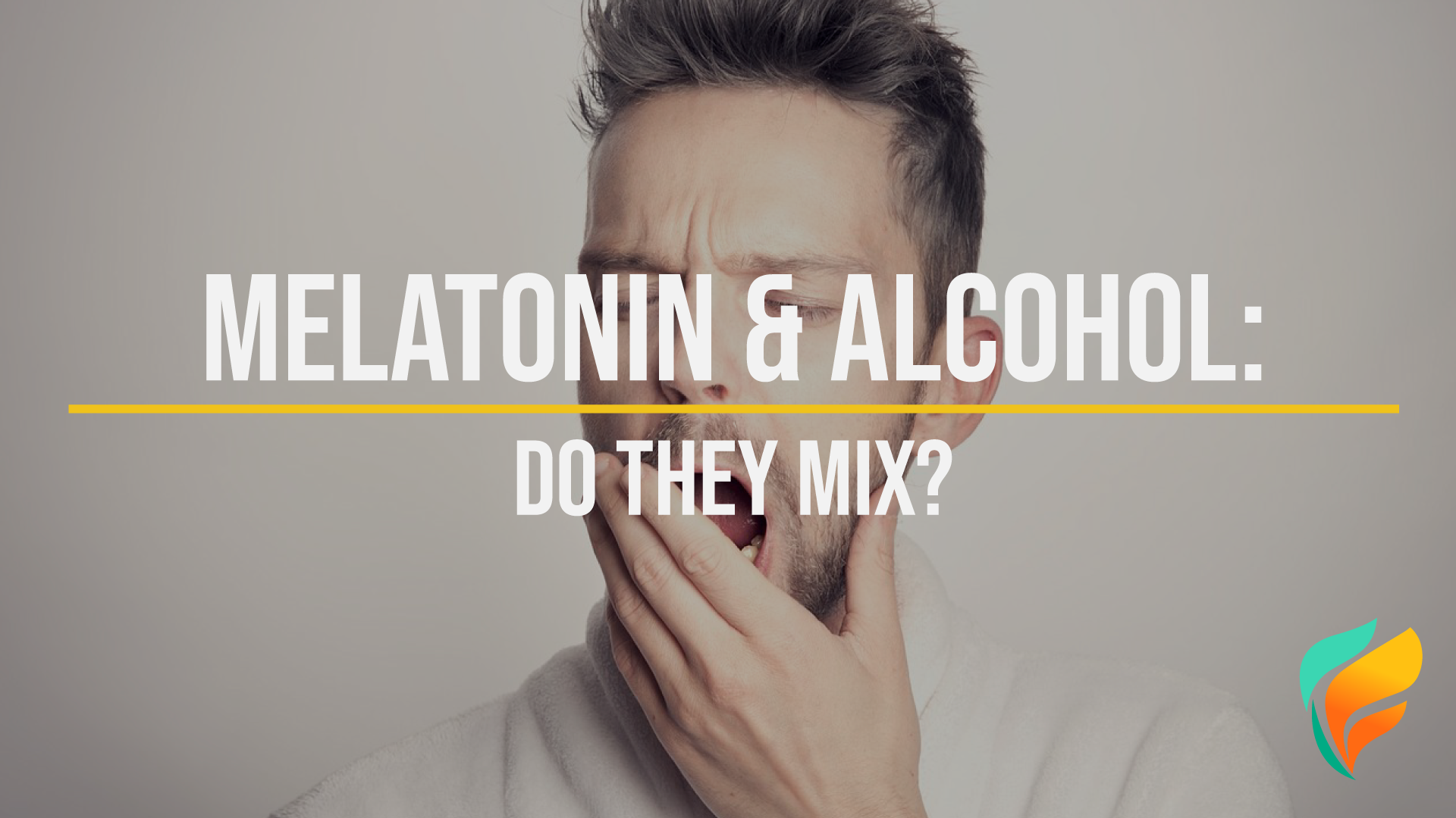 The Dangers of Mixing Melatonin and Alcohol