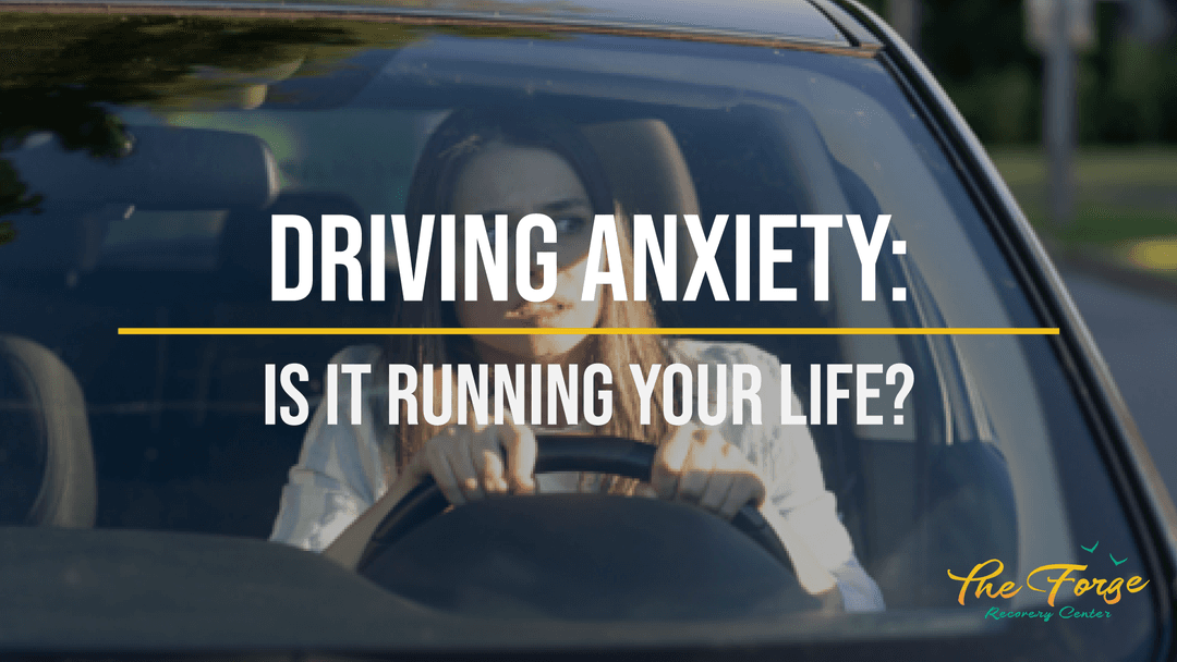Is Driving Anxiety Running Your Life?