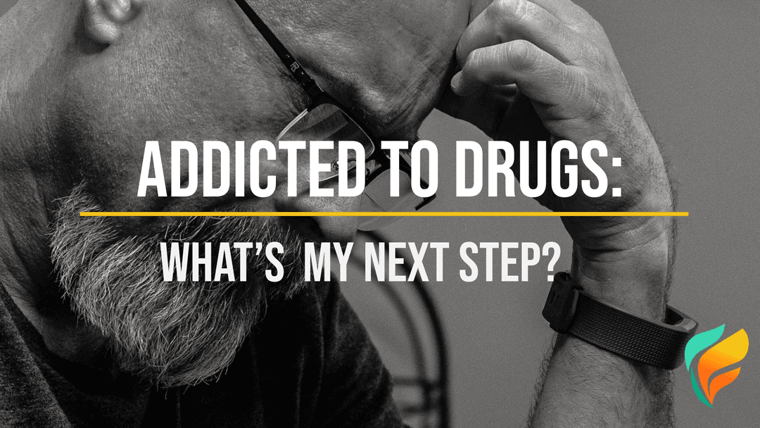 I’m Addicted to Drugs What Do I Do Next