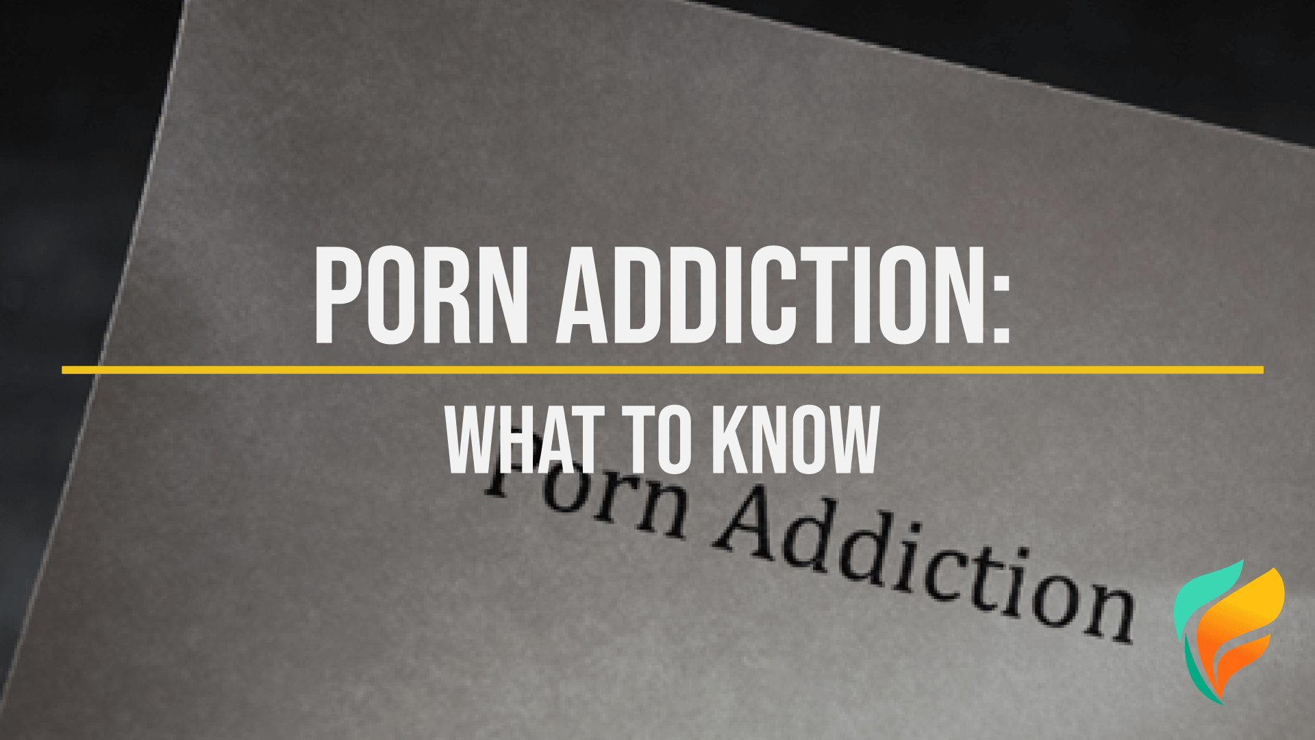 Addiction to Porn: The Facts About Pornography Addiction