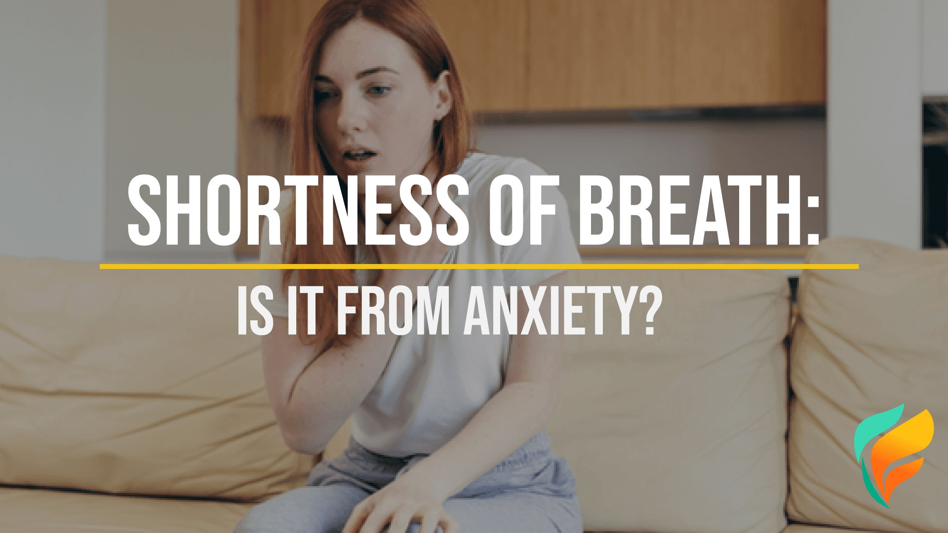 Does Anxiety Cause Shortness of Breath?