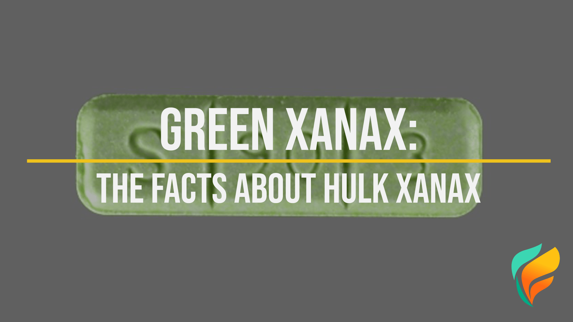 Green Xanax: Facts About Hulk Xanax