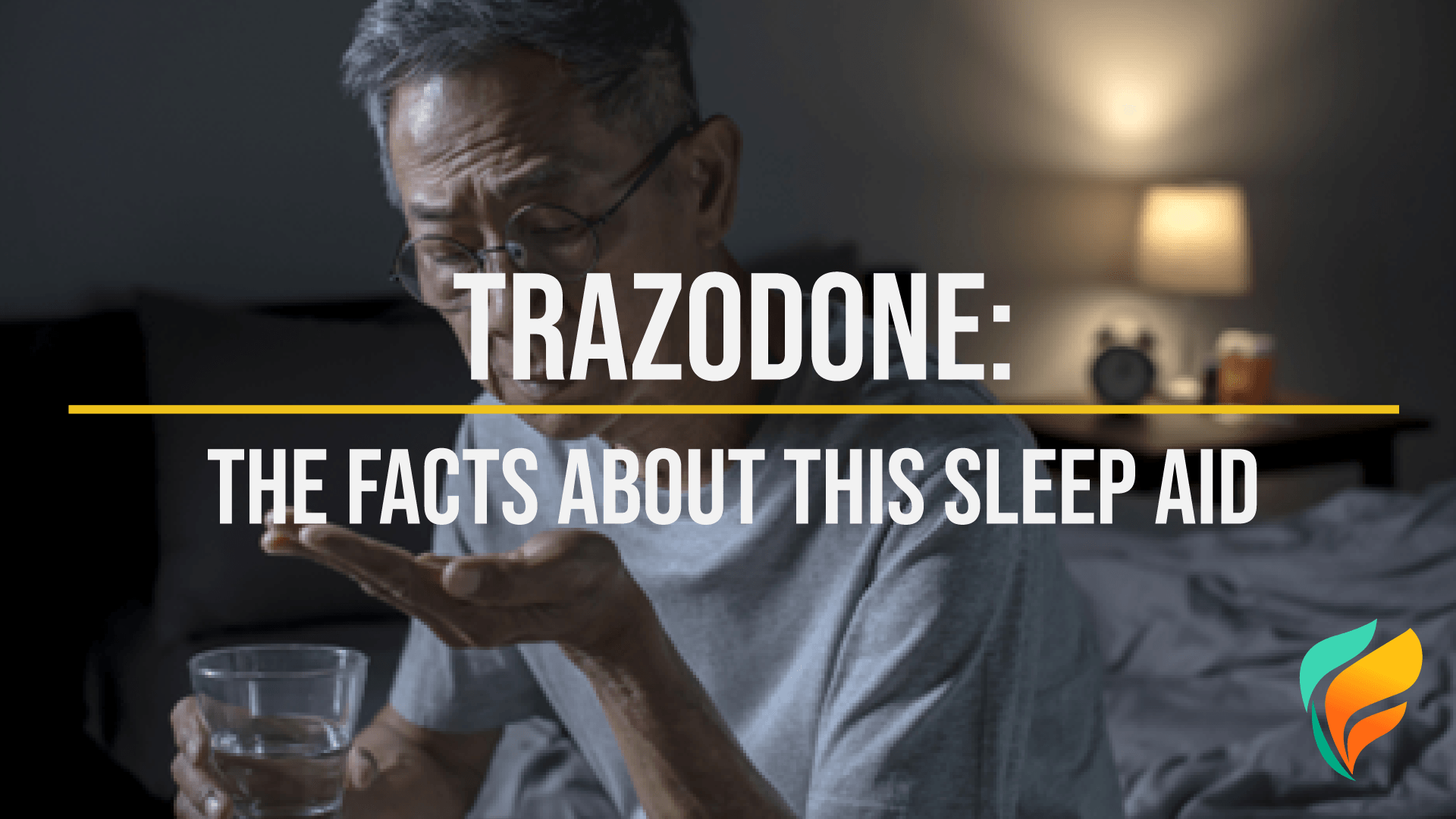 Trazodone for Sleep: The Facts About this Risky Sleep Aid