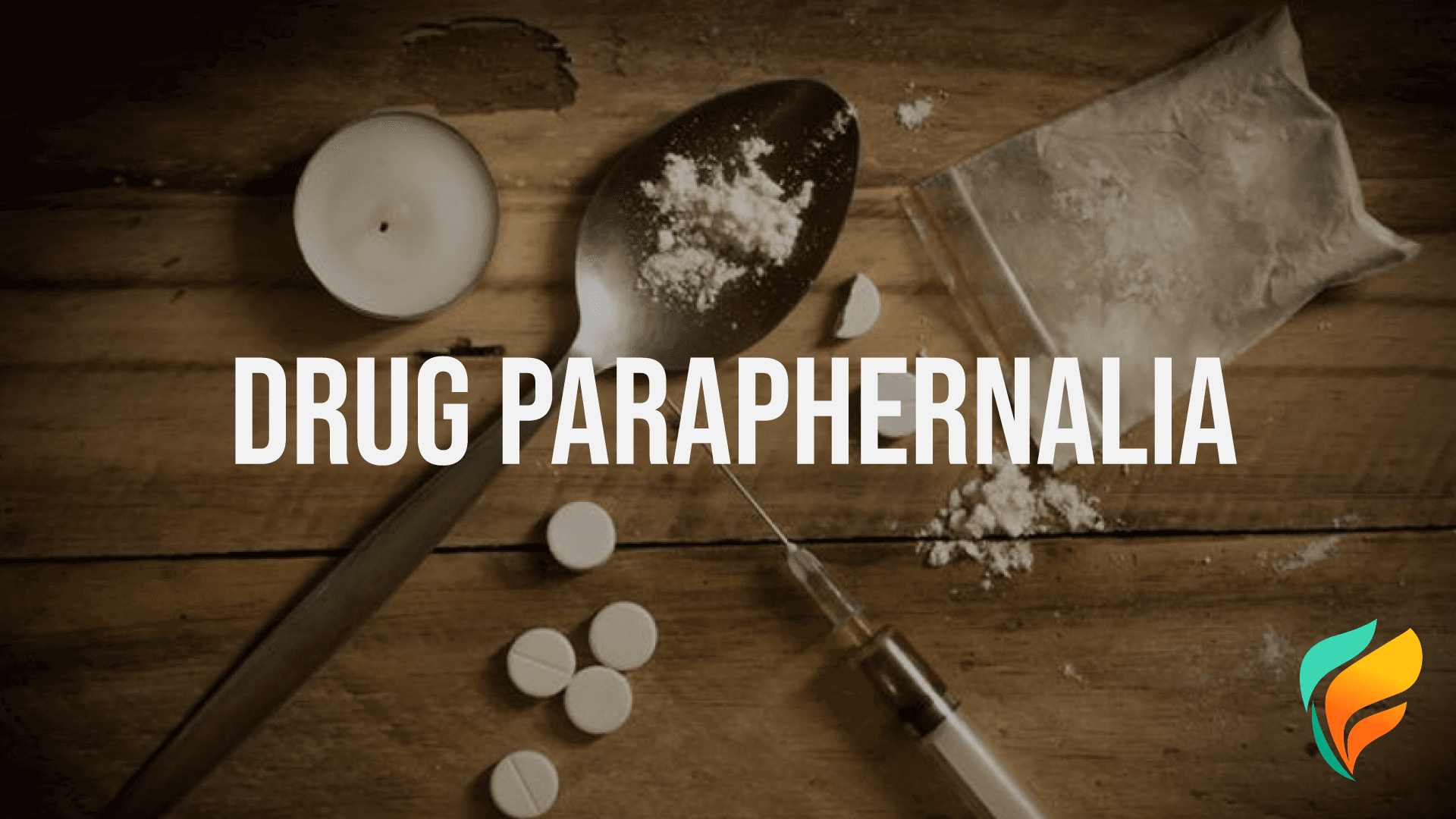 What is Drug Paraphernalia?