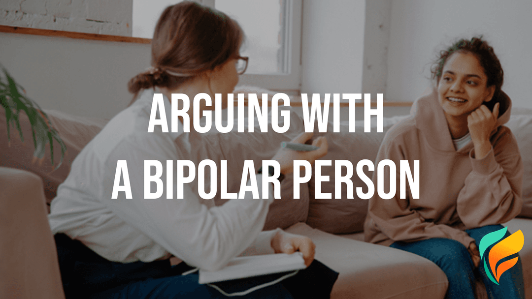 Arguing With a Bipolar Person