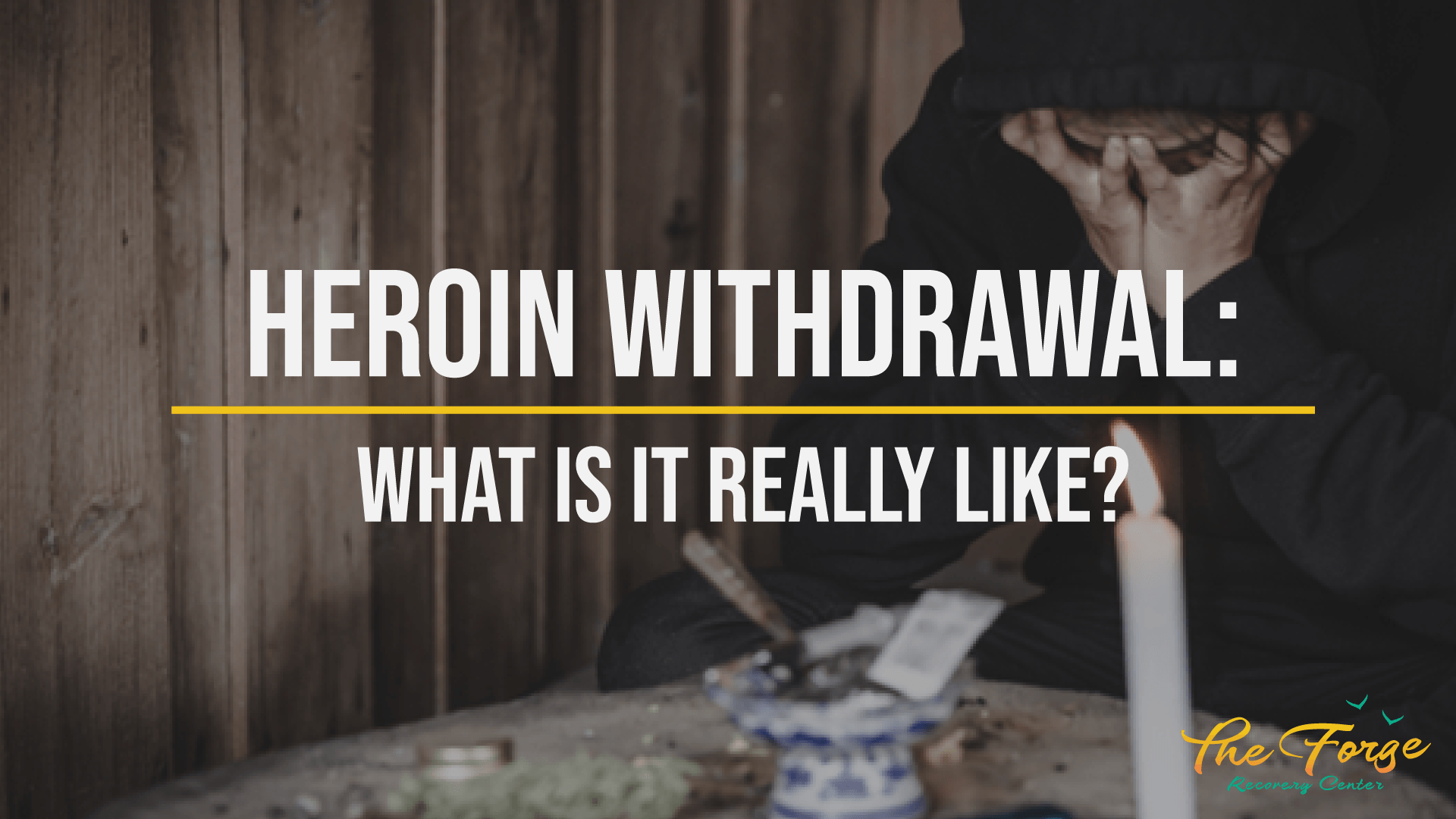 What is Heroin Withdrawal?