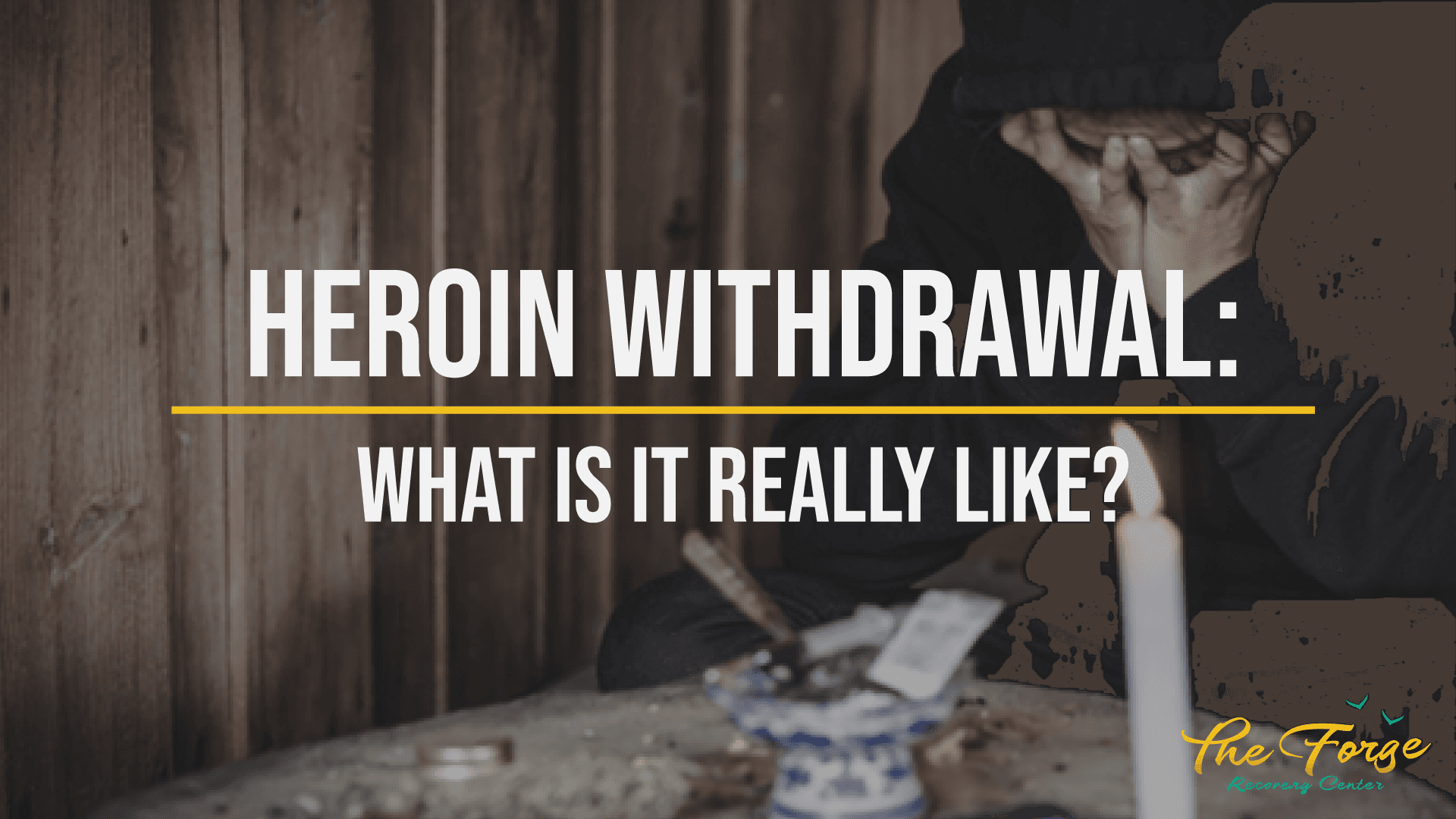 What is Heroin Withdrawal?