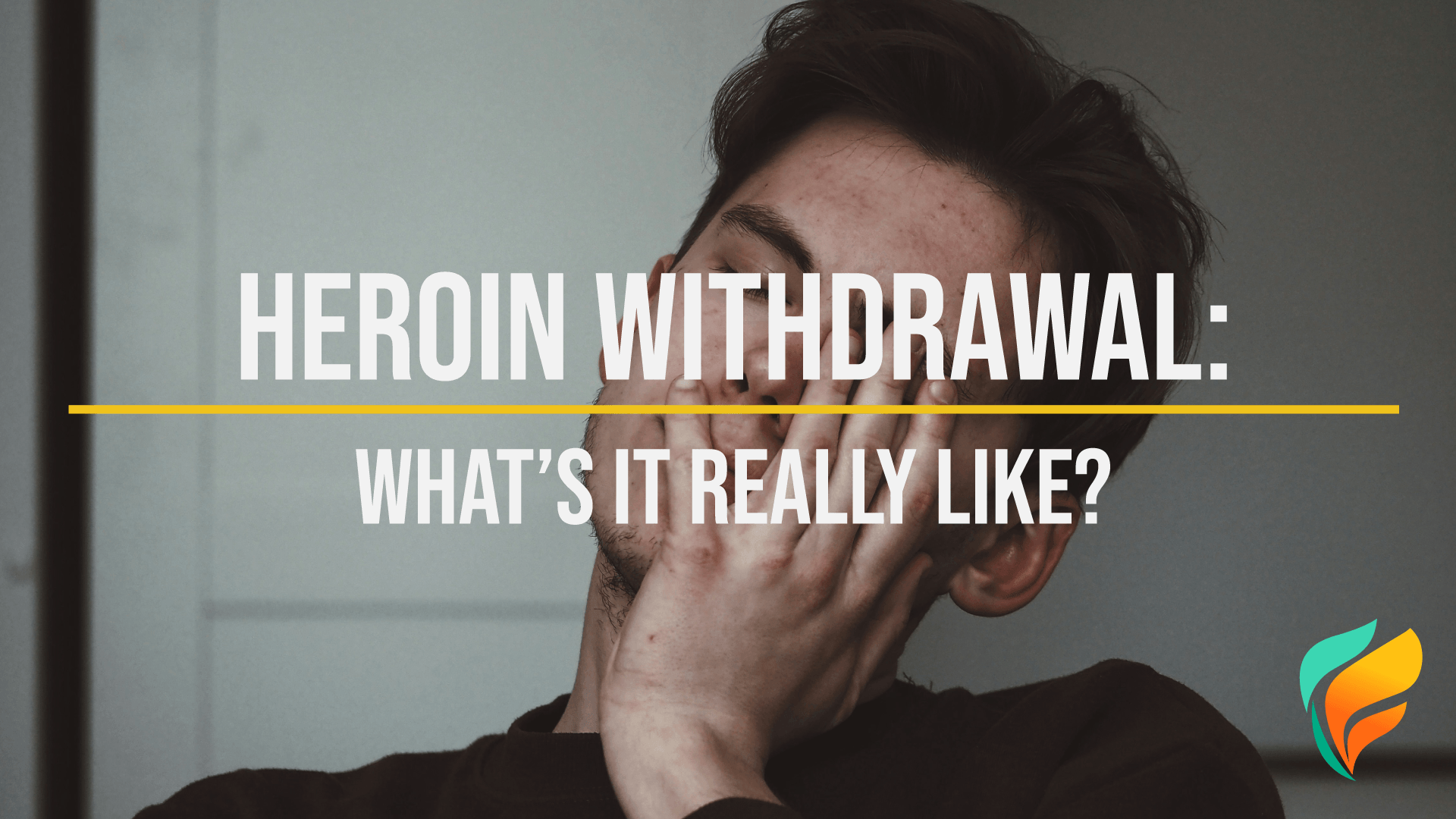 What is Heroin Withdrawal? What is Heroin Withdrawal?