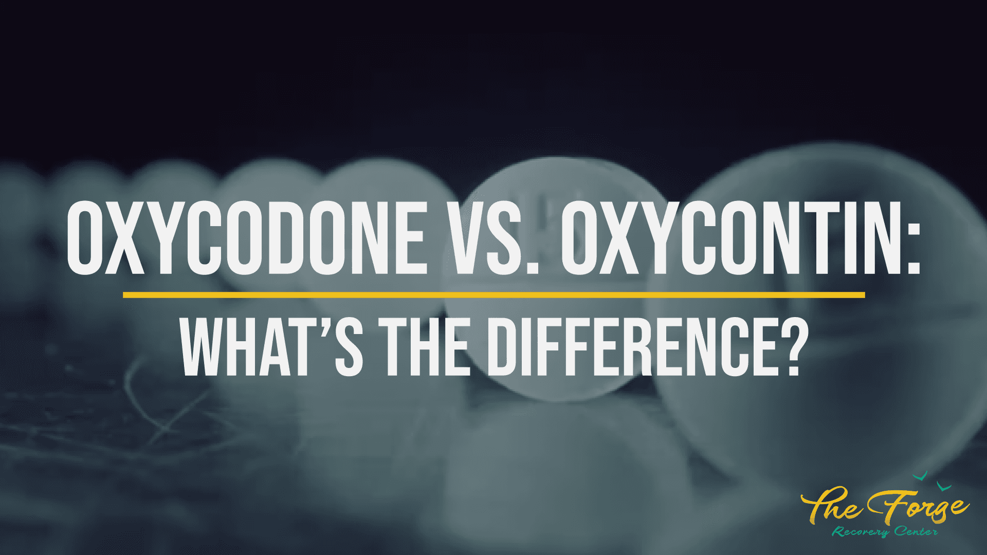 Oxycodone vs. OxyContin: What's the Difference?