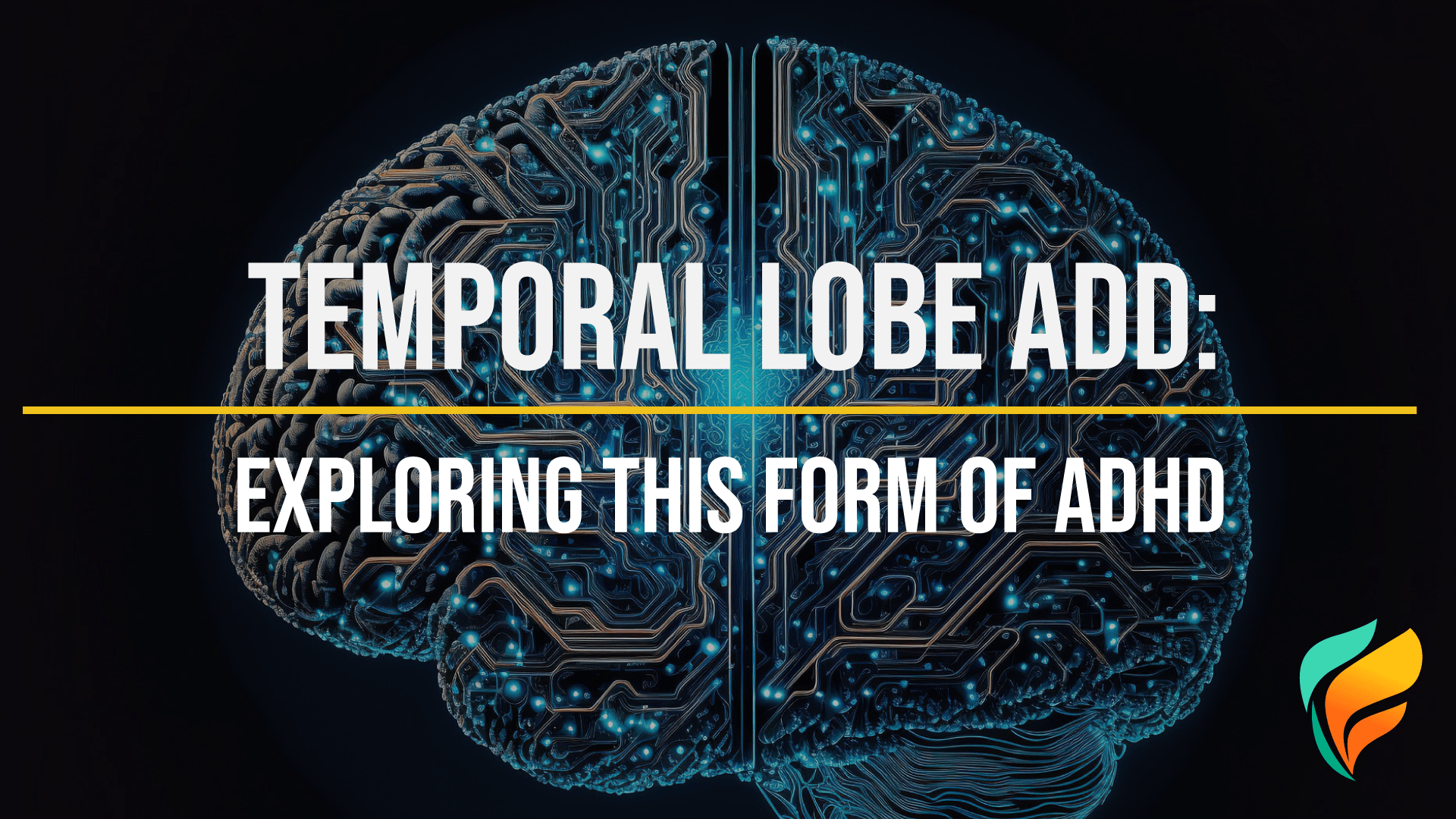 What is Temporal Lobe ADD? Temporal Lobe ADD is a form of ADHD that many aren't familiar with.