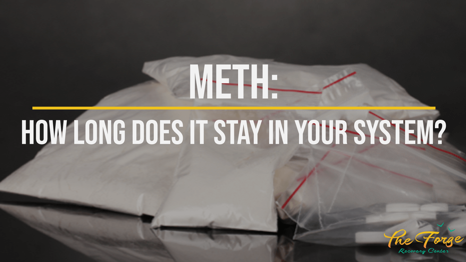Methamphetamine: How Long Does Meth Stay in Your System