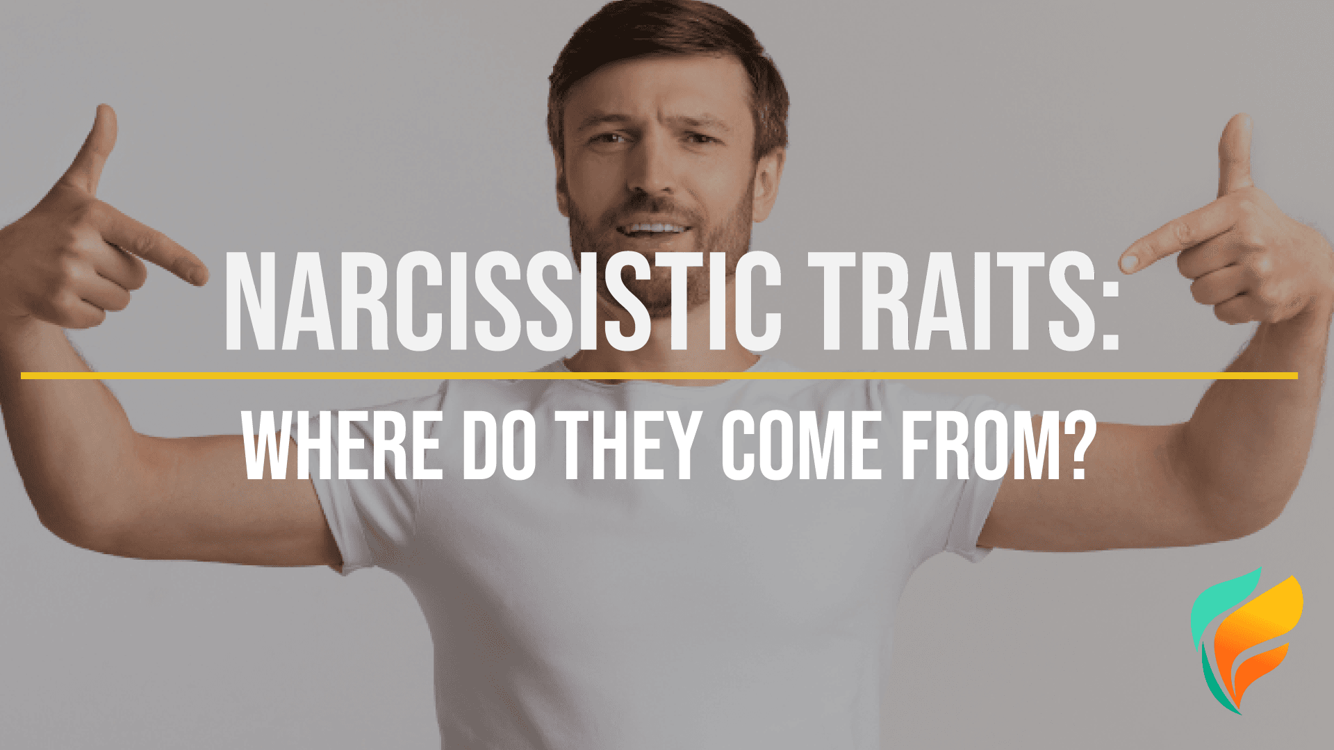 Where Do Narcissistic Traits Come From?
