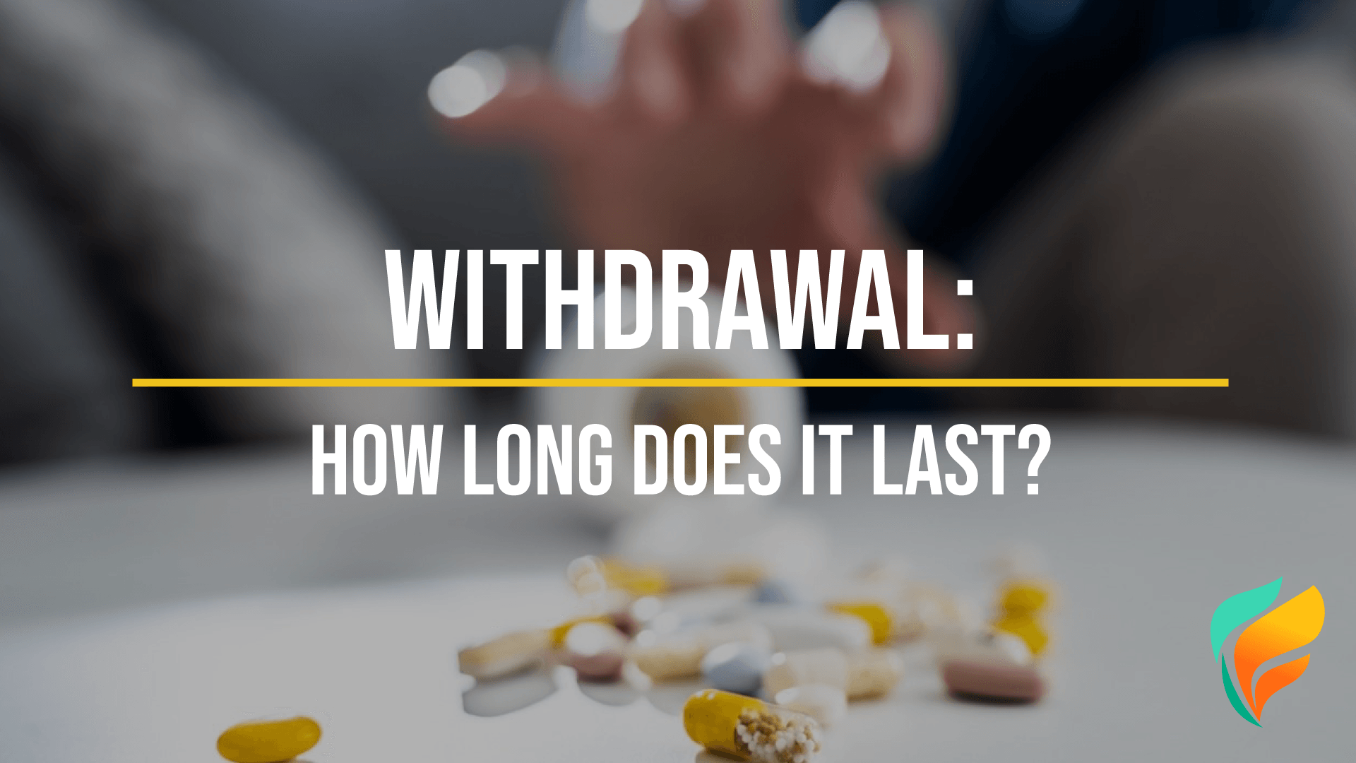 Withdrawal: How Long Does It Last? Withdrawal: How Long Does It Last?