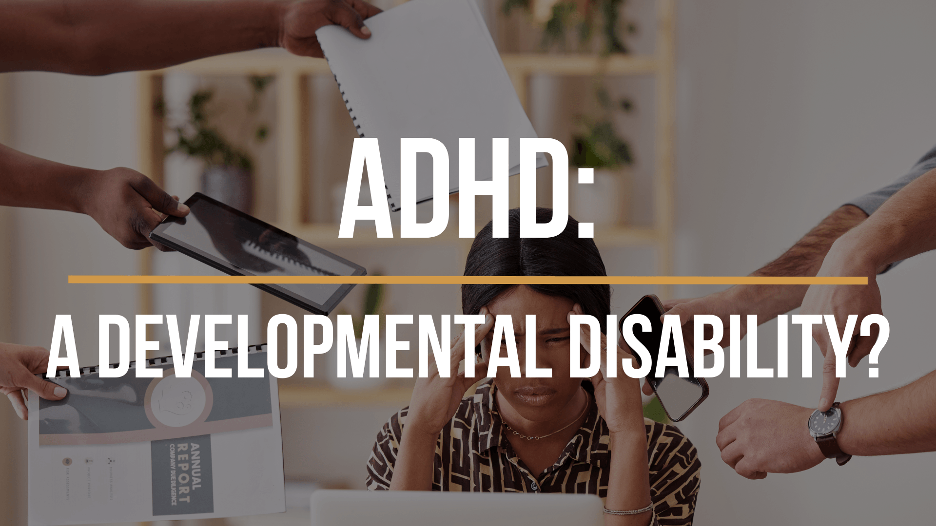 Is ADHD a Developmental Disability?
