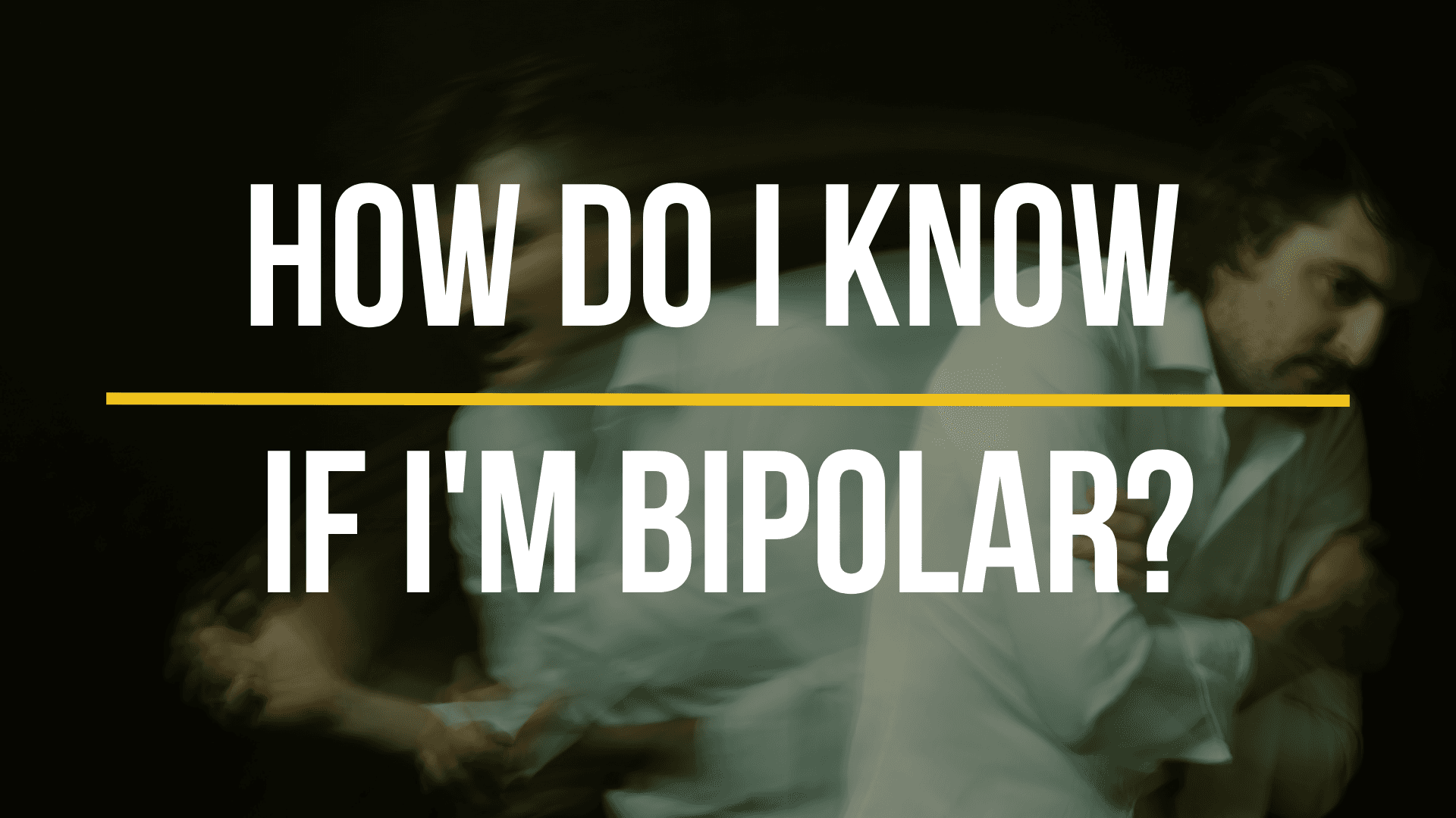 how-do-i-know-if-im-bipolar