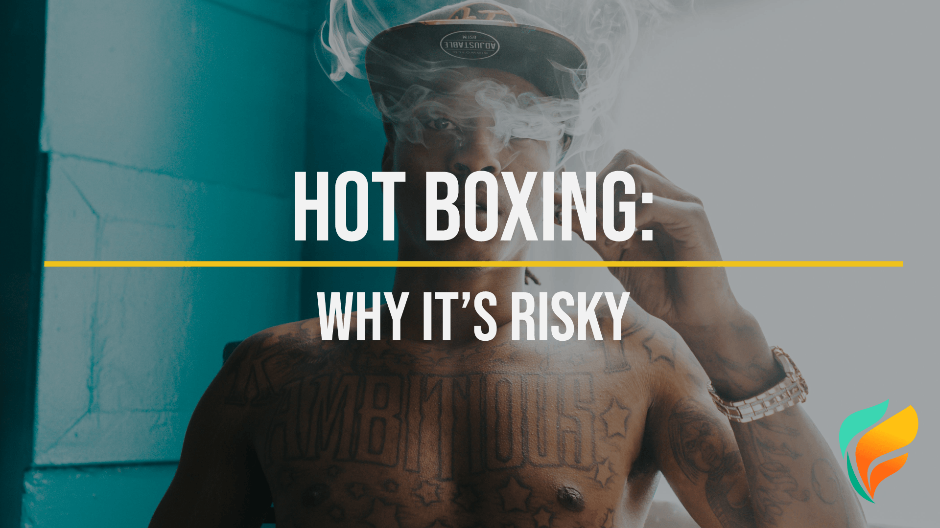 Hot Boxing: What it is, & Why It's Risky