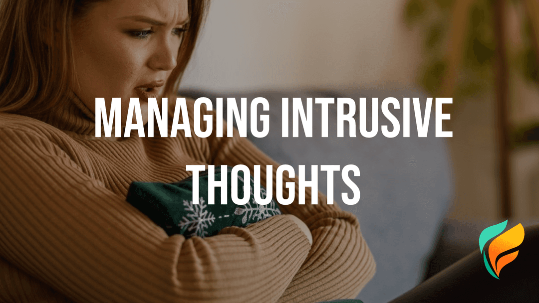 Managing Intrusive Thoughts