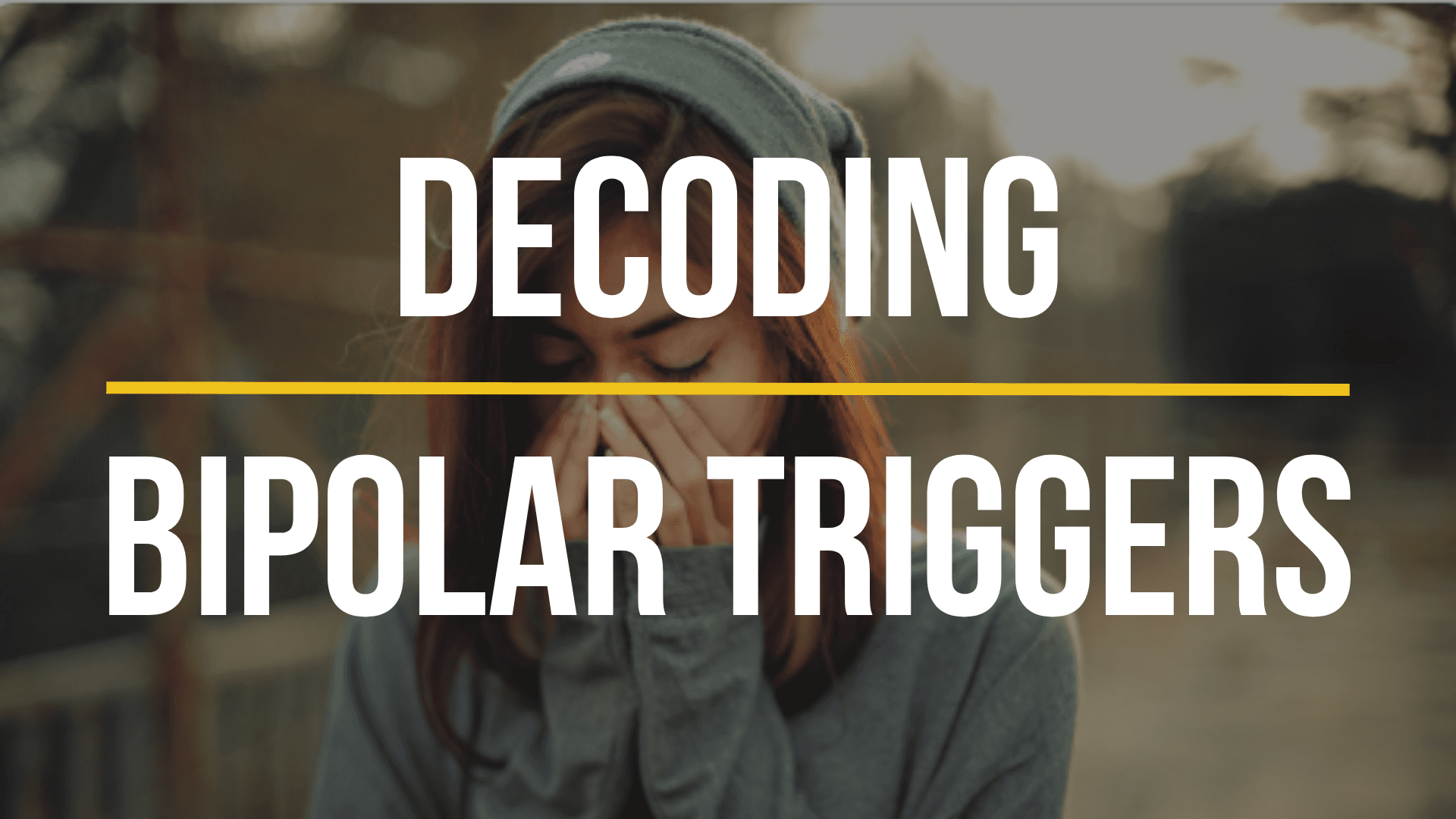 bipolar-triggers