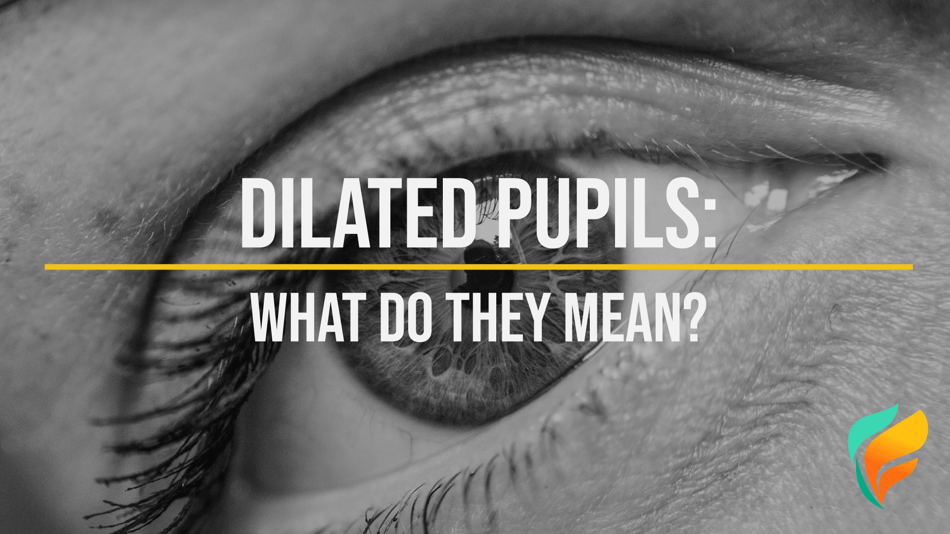 What Do Dilated Pupils Mean?