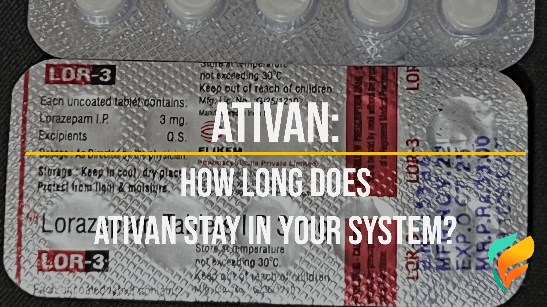 How Long Does Ativan Stay in Your System? Drug Tests & More About Ativan