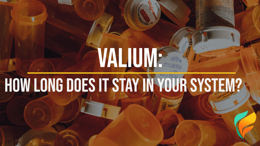 How Long Does Valium Stay in Your System?