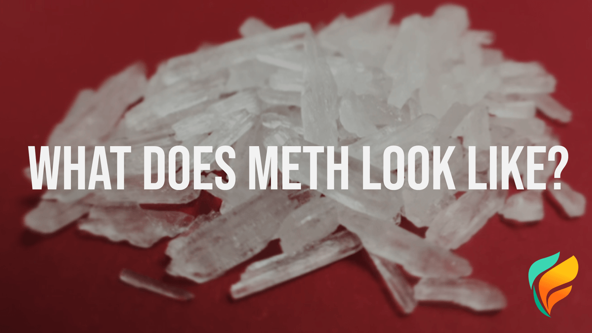 How to Identify Meth: What Does Meth Look Like?